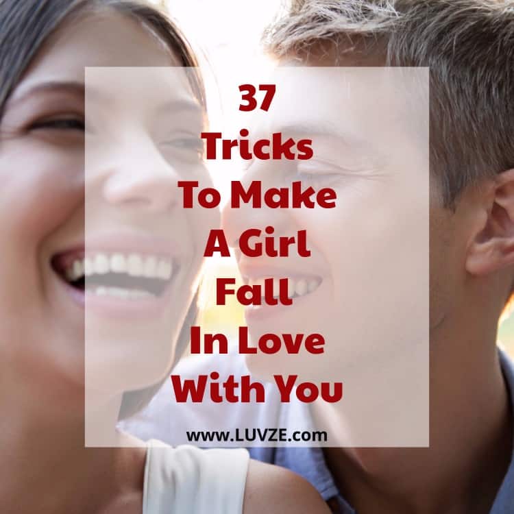 How make girl fall love with you