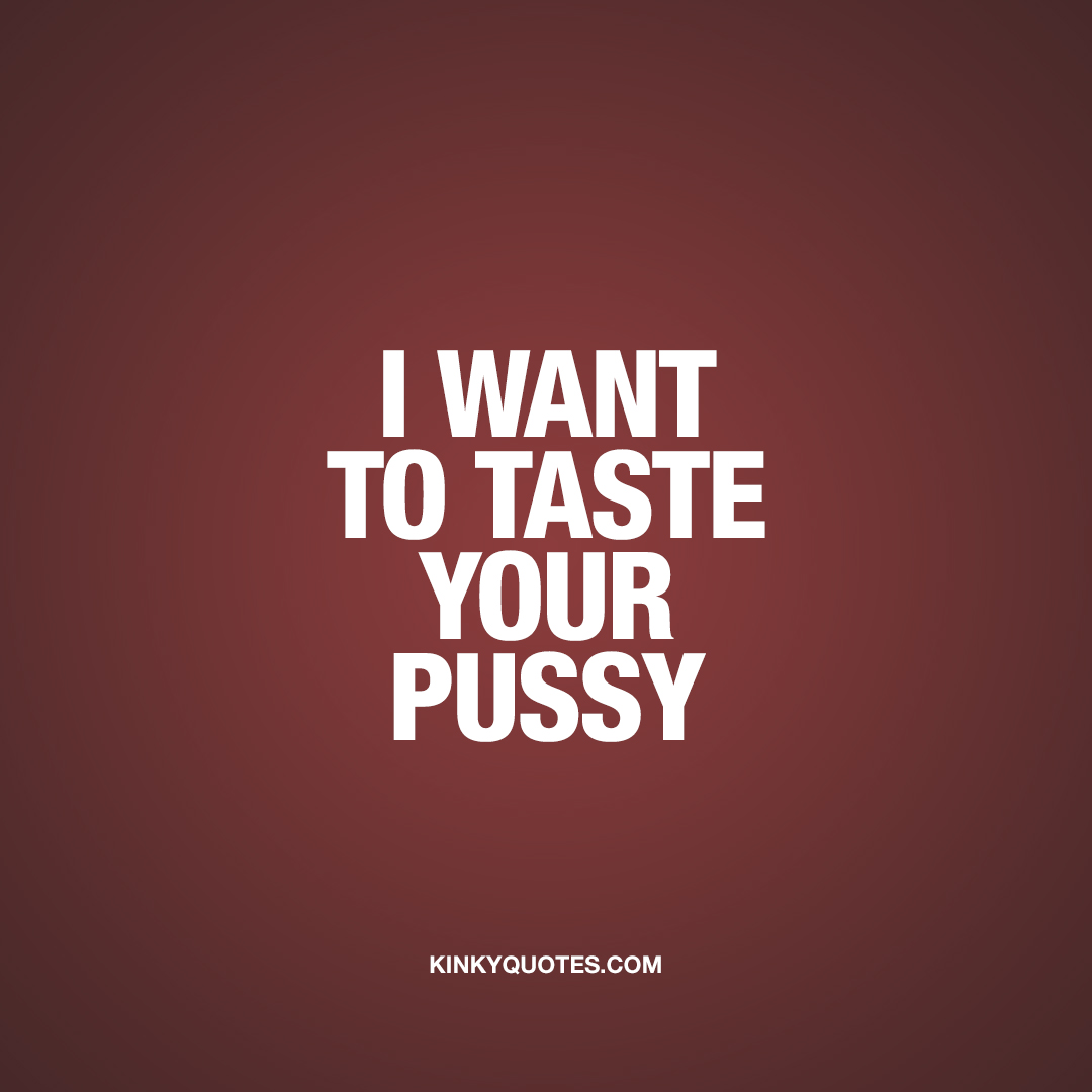 best of Good your pussy tastes